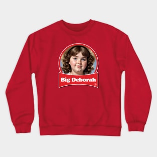 Big Deborah Crewneck Sweatshirt